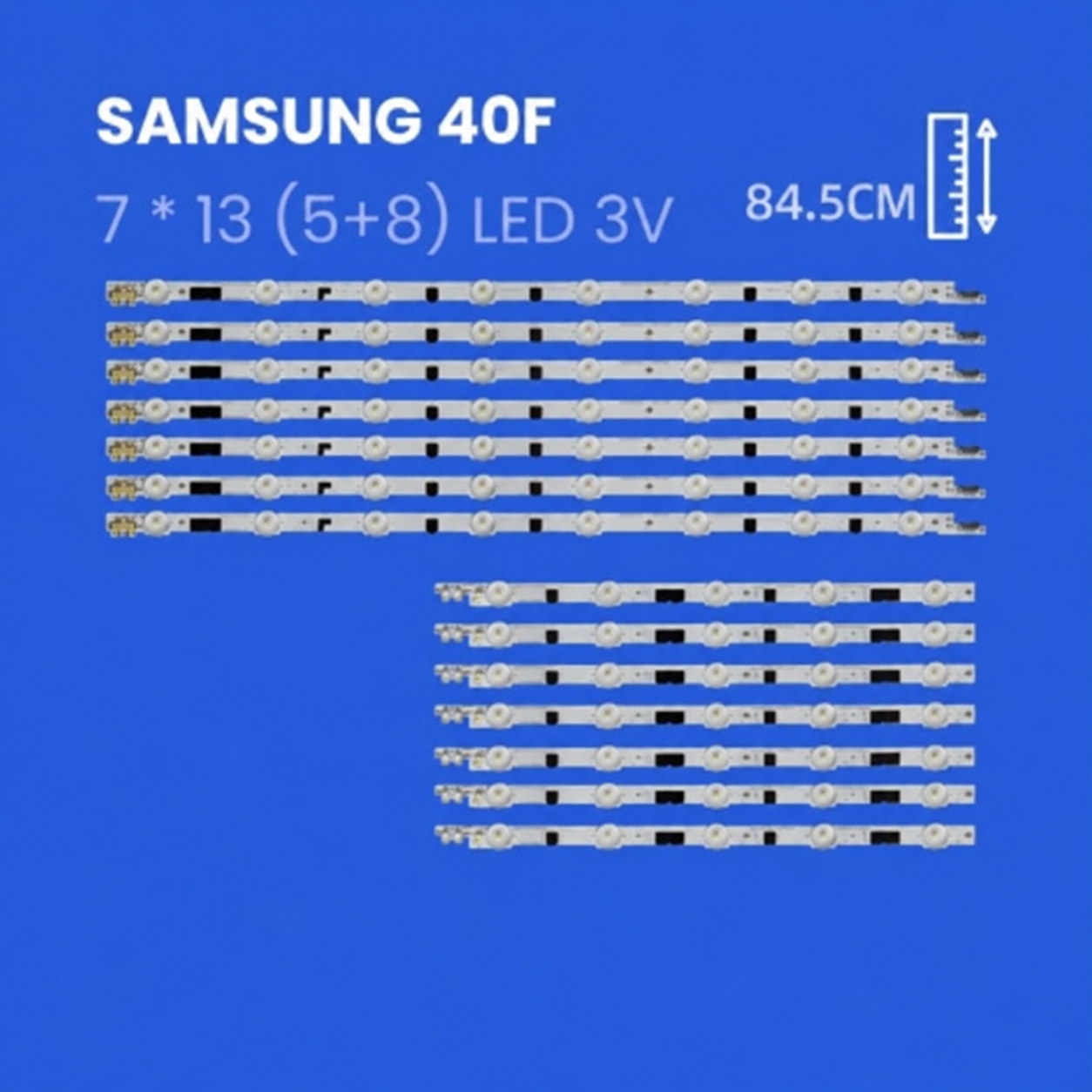 بک لایت سامسونگ 40F، هفت خط کامل، 13 LED روی هر خط، 3 ولت و طول 84.5 سانتی‌متر